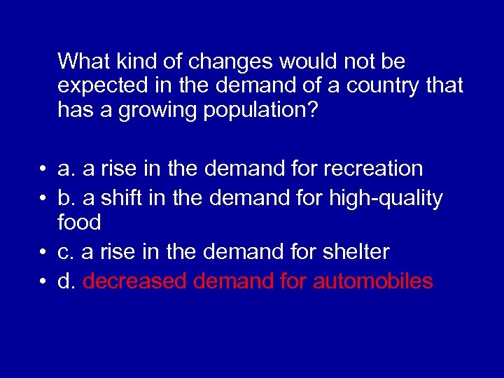 What kind of changes would not be expected in the demand of a country