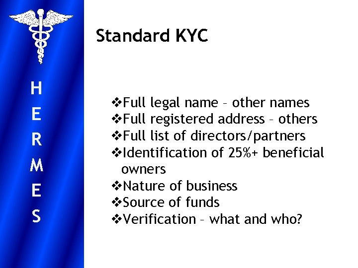 Standard KYC H E R M E S v. Full legal name – other