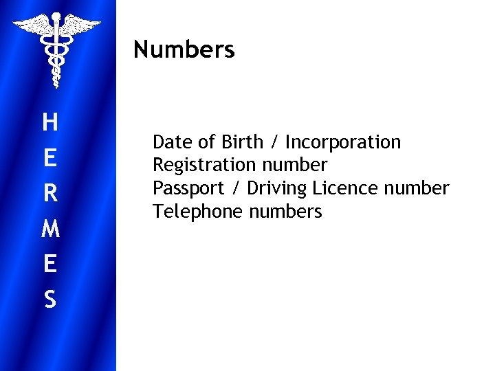 Numbers H E R M E S Date of Birth / Incorporation Registration number