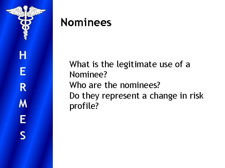 Nominees H E R M E S What is the legitimate use of a
