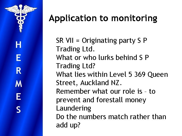 Application to monitoring H E R M E S SR VII = Originating party