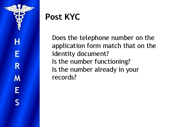 Post KYC H E R M E S Does the telephone number on the