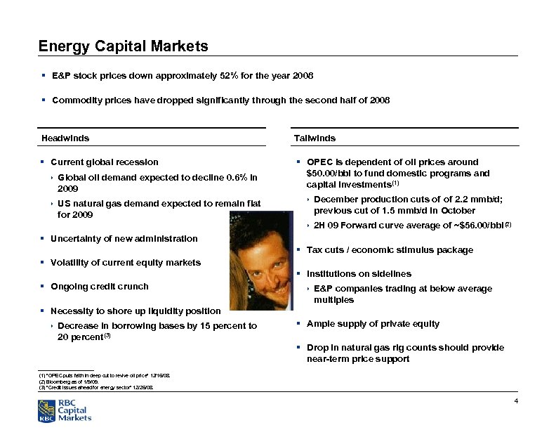 Energy Capital Markets § E&P stock prices down approximately 52% for the year 2008