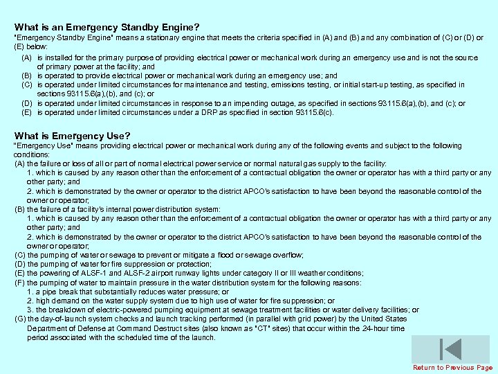 What is an Emergency Standby Engine? "Emergency Standby Engine" means a stationary engine that