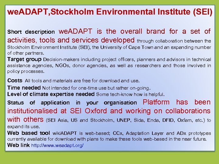 we. ADAPT, Stockholm Environmental Institute (SEI) we. ADAPT is the overall brand for a