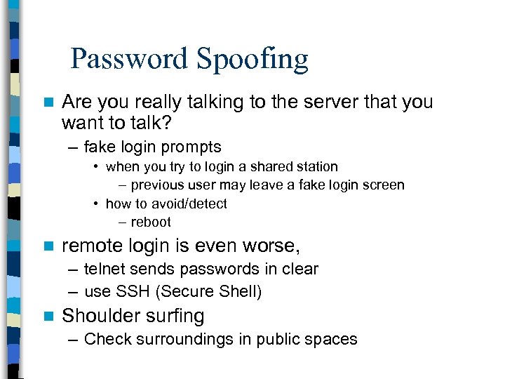 Password Spoofing n Are you really talking to the server that you want to