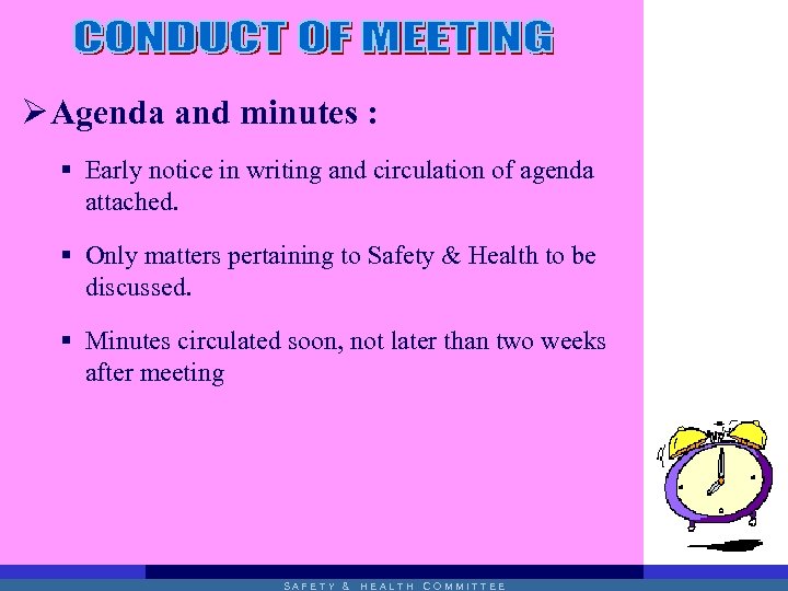 Ø Agenda and minutes : § Early notice in writing and circulation of agenda