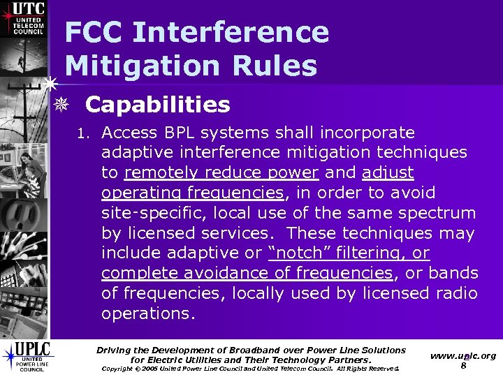 FCC Interference Mitigation Rules ¯ Capabilities 1. Access BPL systems shall incorporate adaptive interference