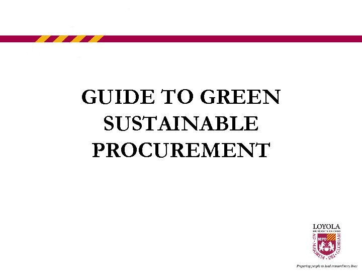 GUIDE TO GREEN SUSTAINABLE PROCUREMENT 