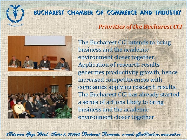 BUCHAREST CHAMBER OF COMMERCE AND INDUSTRY Priorities of the Bucharest CCI The Bucharest CCI