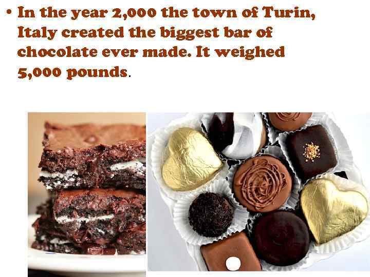  • In the year 2, 000 the town of Turin, Italy created the