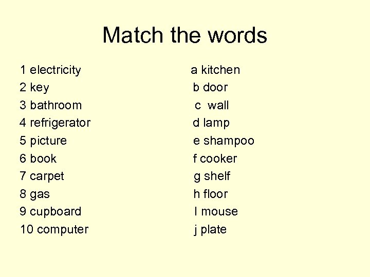 Match the words 1 electricity 2 key 3 bathroom 4 refrigerator 5 picture 6