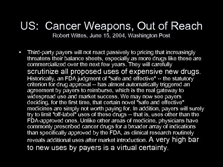 US: Cancer Weapons, Out of Reach Robert Wittes, June 15, 2004, Washington Post •