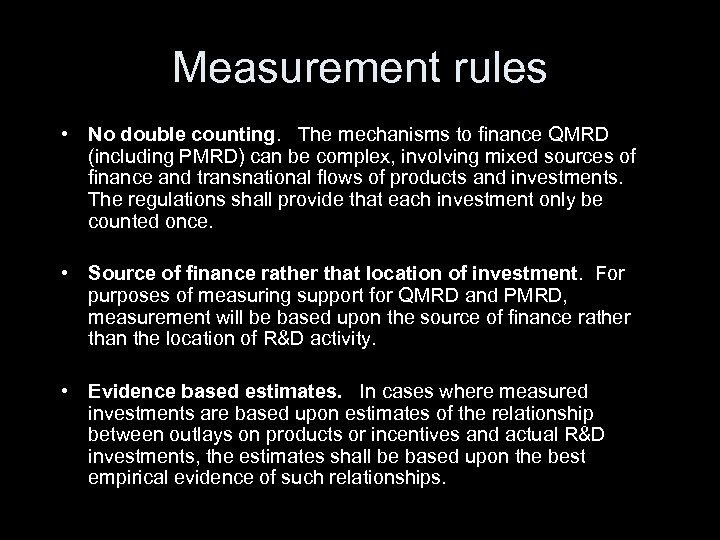 Measurement rules • No double counting. The mechanisms to finance QMRD (including PMRD) can