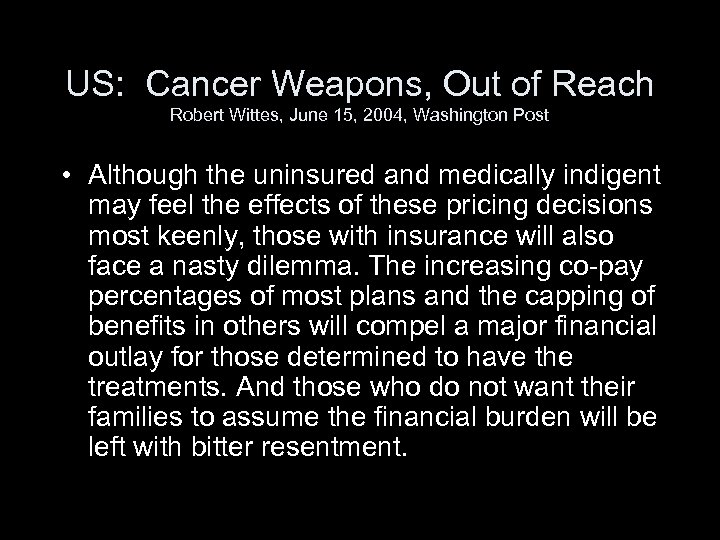 US: Cancer Weapons, Out of Reach Robert Wittes, June 15, 2004, Washington Post •