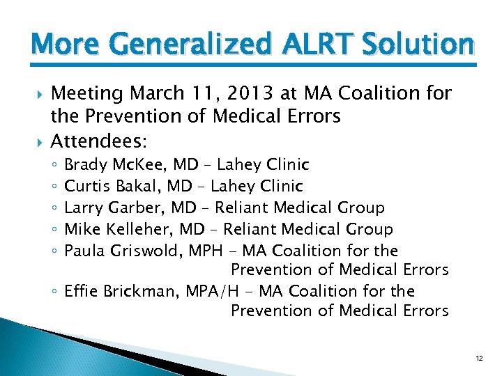 More Generalized ALRT Solution Meeting March 11, 2013 at MA Coalition for the Prevention