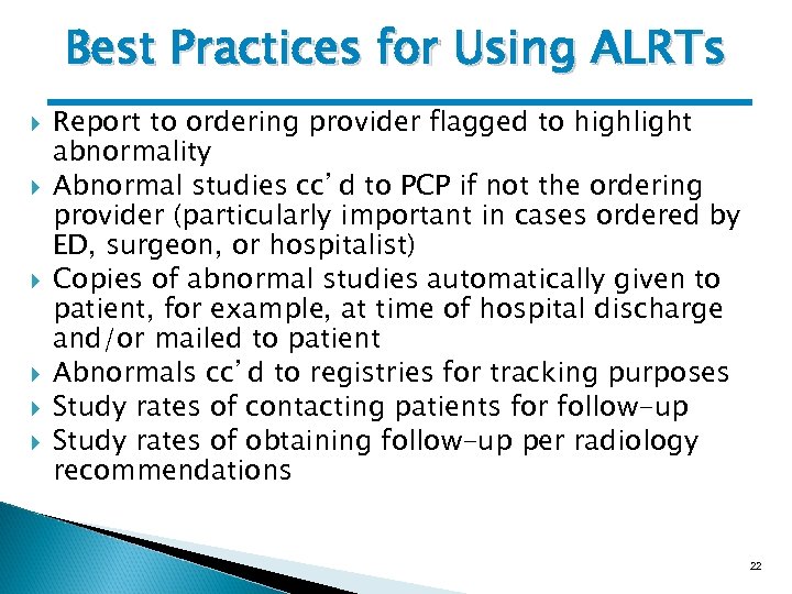 Best Practices for Using ALRTs Report to ordering provider flagged to highlight abnormality Abnormal