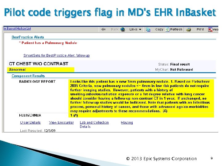 Pilot code triggers flag in MD's EHR In. Basket © 2013 Epic Systems Corporation