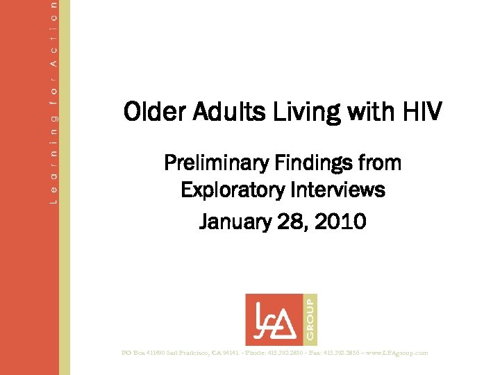Older Adults Living with HIV Preliminary Findings from Exploratory Interviews January 28, 2010 PO