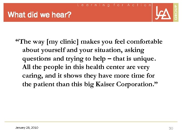 What did we hear? “The way [my clinic] makes you feel comfortable about yourself