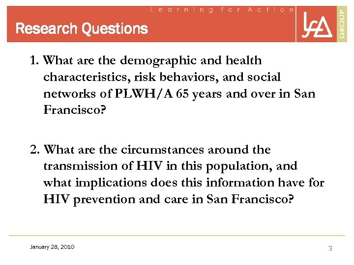 Research Questions 1. What are the demographic and health characteristics, risk behaviors, and social