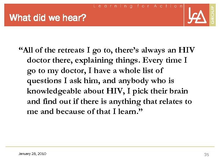 What did we hear? “All of the retreats I go to, there’s always an