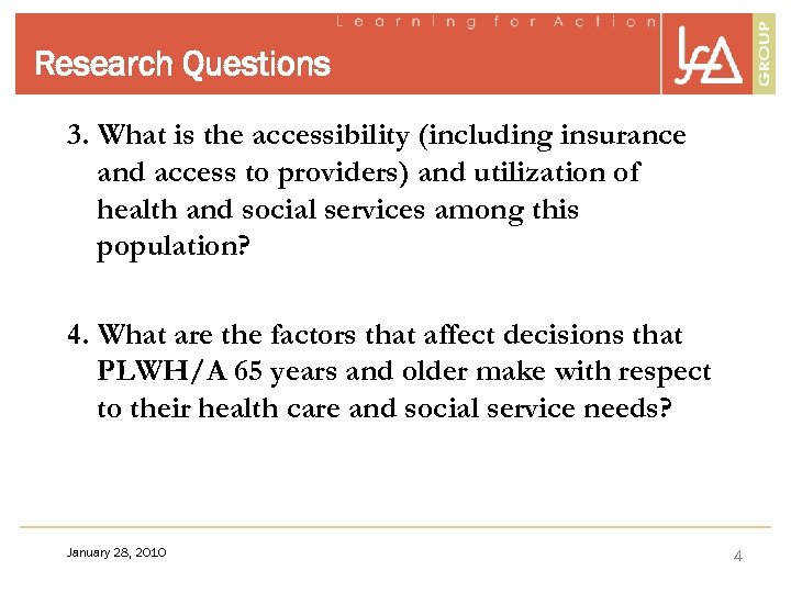 Research Questions 3. What is the accessibility (including insurance and access to providers) and