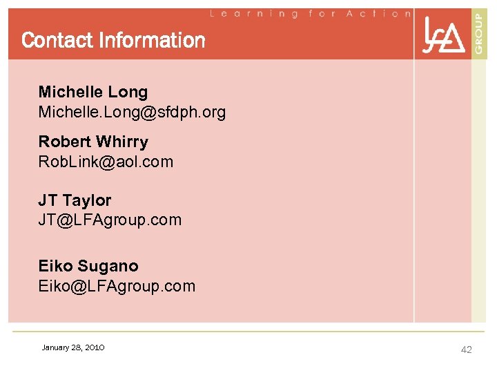 Contact Information Michelle Long Michelle. Long@sfdph. org Robert Whirry Rob. Link@aol. com JT Taylor