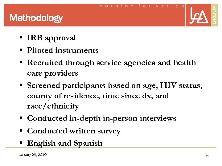 Methodology § IRB approval § Piloted instruments § Recruited through service agencies and health