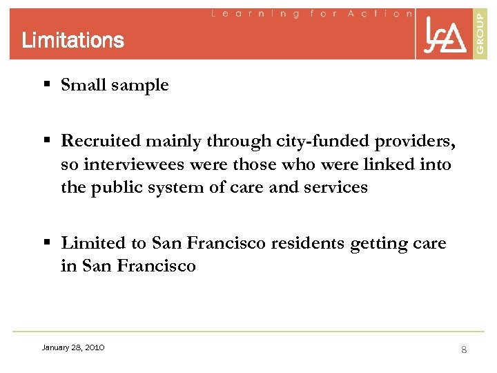 Limitations § Small sample § Recruited mainly through city-funded providers, so interviewees were those