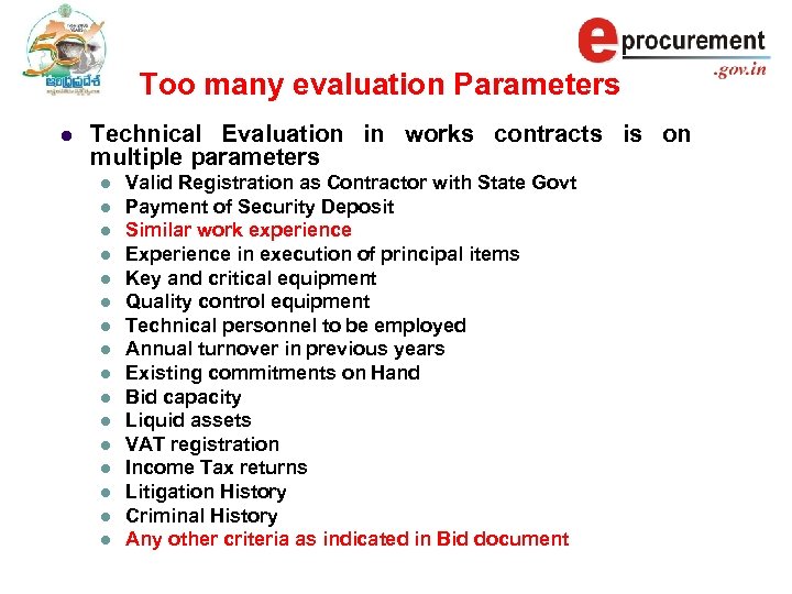 Too many evaluation Parameters l Technical Evaluation in works contracts is on multiple parameters