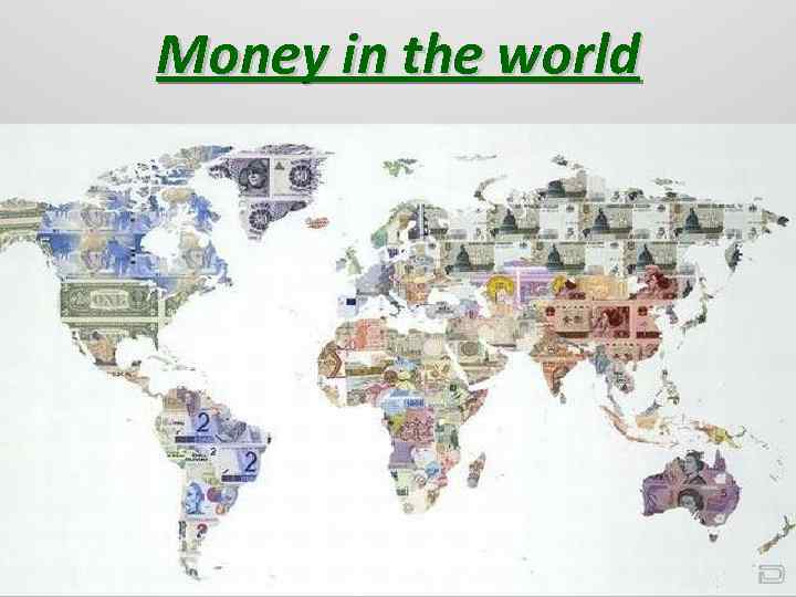 Money in the world 