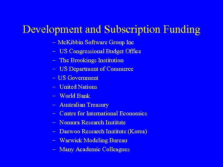 Development and Subscription Funding – – – – Mc. Kibbin Software Group Inc US