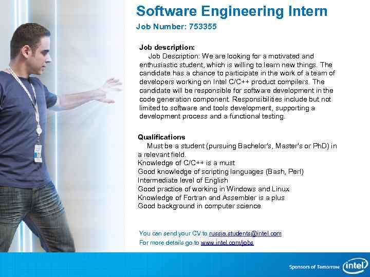 Software Engineering Intern Job Number: 753355 Job description: Job Description: We are looking for