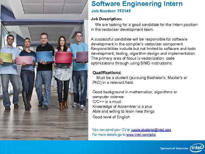 Software Engineering Intern Job Number: 753145 Job Description: We are looking for a good