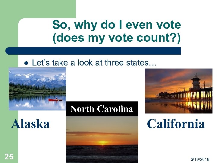 So, why do I even vote (does my vote count? ) l Let’s take