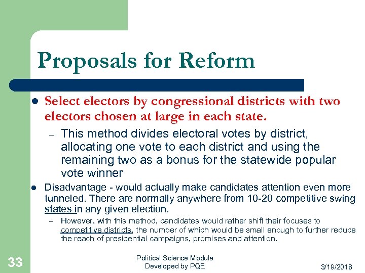 Proposals for Reform l Selectors by congressional districts with two electors chosen at large