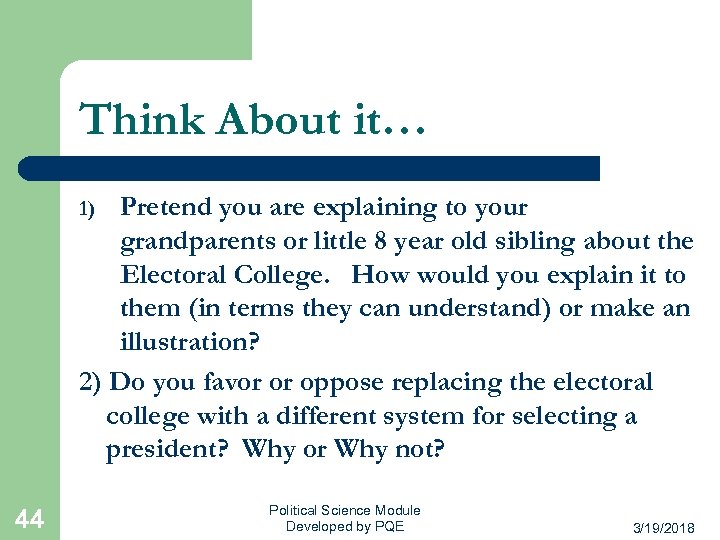 Think About it… Pretend you are explaining to your grandparents or little 8 year