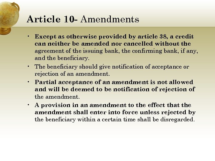 Article 10 - Amendments • Except as otherwise provided by article 38, a credit