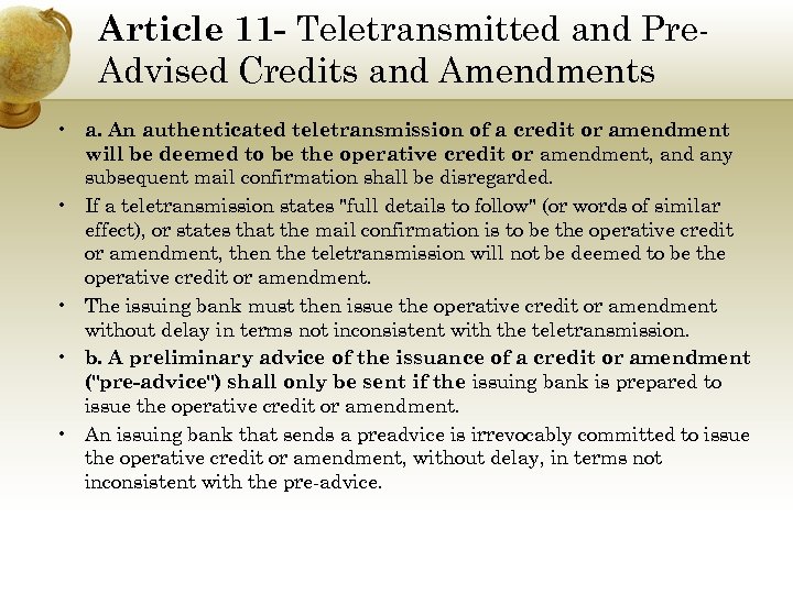 Article 11 - Teletransmitted and Pre. Advised Credits and Amendments • a. An authenticated