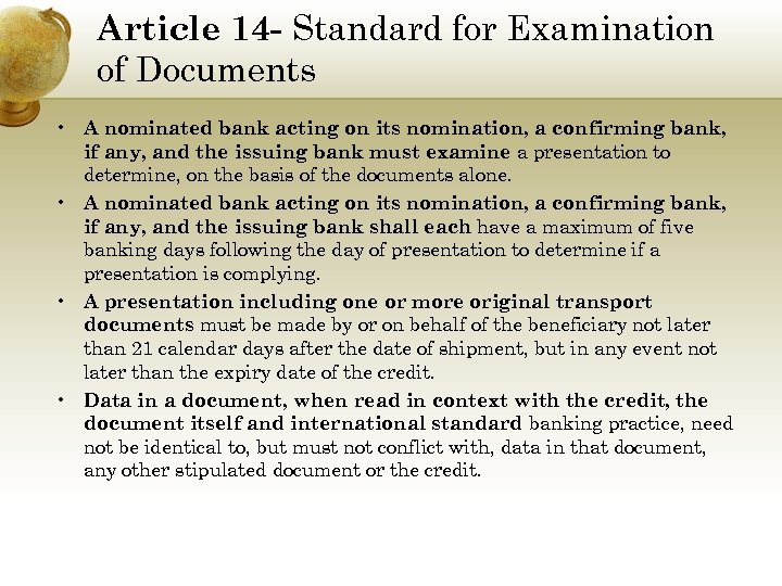 Article 14 - Standard for Examination of Documents • A nominated bank acting on