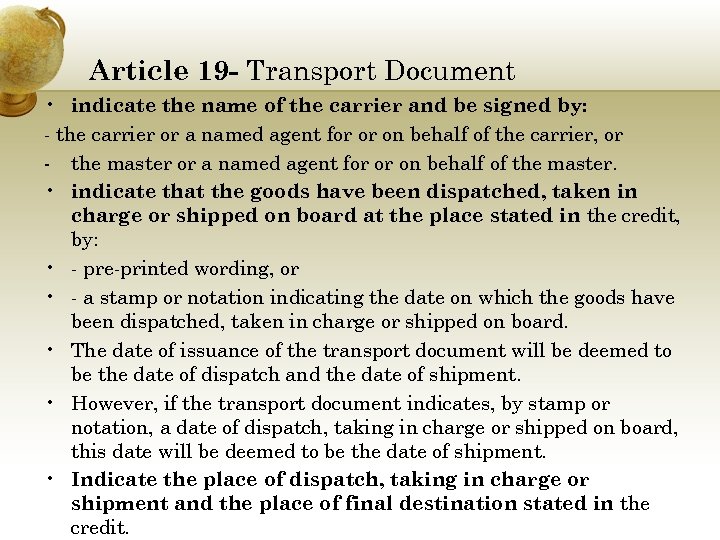 Article 19 - Transport Document • indicate the name of the carrier and be