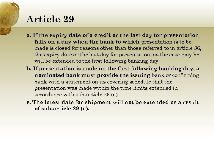 Article 29 a. If the expiry date of a credit or the last day