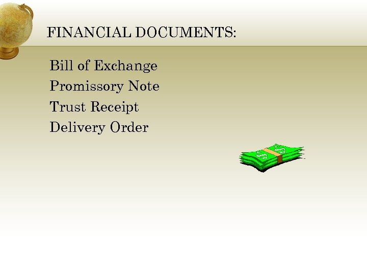 FINANCIAL DOCUMENTS: Bill of Exchange Promissory Note Trust Receipt Delivery Order 