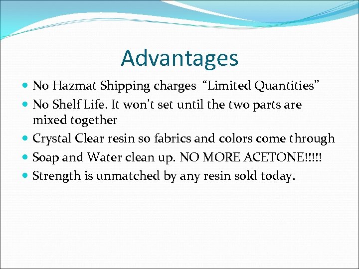 Advantages No Hazmat Shipping charges “Limited Quantities” No Shelf Life. It won’t set until