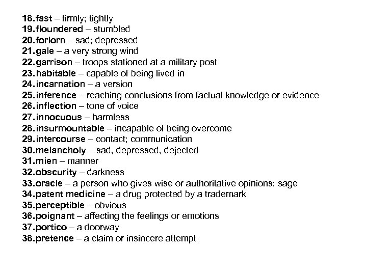 18. fast – firmly; tightly 19. floundered – stumbled 20. forlorn – sad; depressed