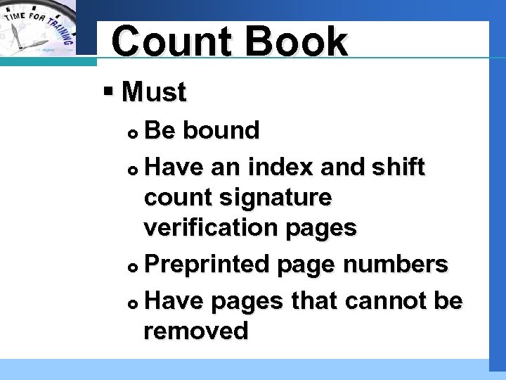 Company LOGO Count Book § Must Be bound Have an index and shift count