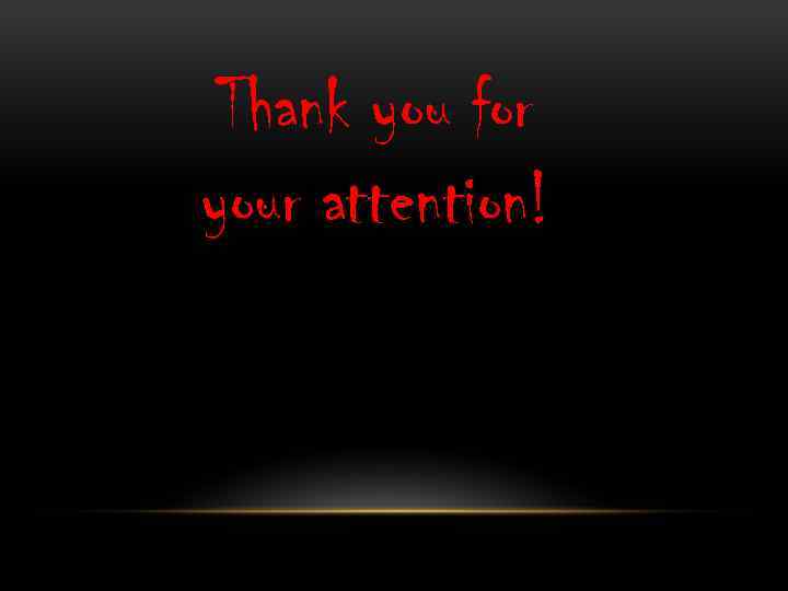 Thank you for your attention! 