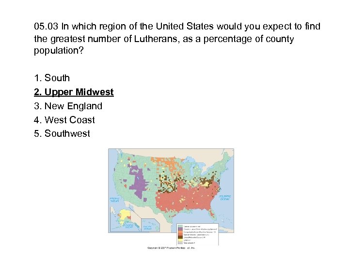 05. 03 In which region of the United States would you expect to find