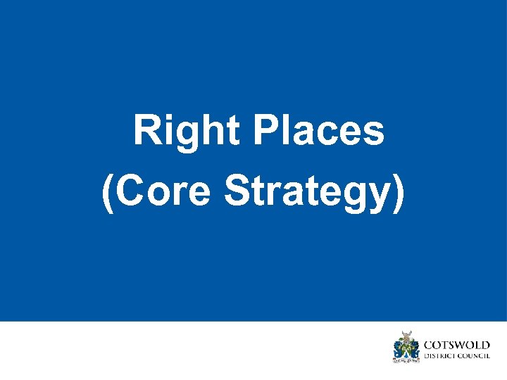 Right Places (Core Strategy) 